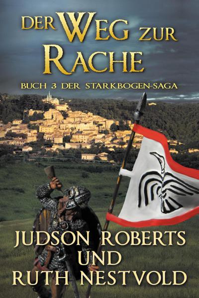 Der Weg Zur Rache (Der Starkbogen-Saga, #3)