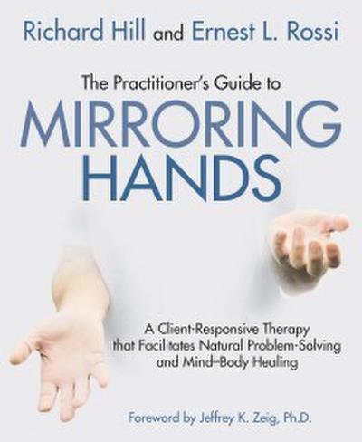 The Practitioner’s Guide to Mirroring Hands