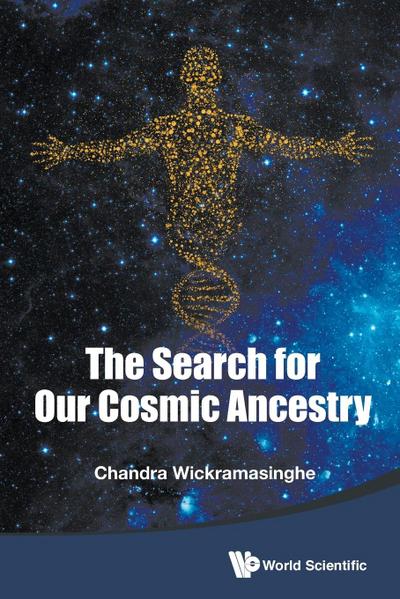 SEARCH FOR OUR COSMIC ANCESTRY, THE