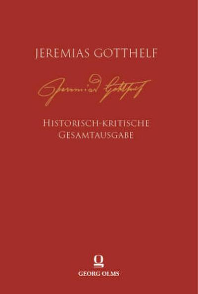 Jeremias Gotthelf: Historisch-kritische Gesamtausgabe (HKG)