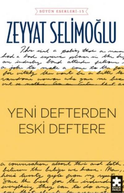 Yeni Defterden Eski Deftere - Bütün Eserleri 13