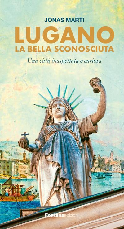 Marti, J: Lugano la bella sconosciuta