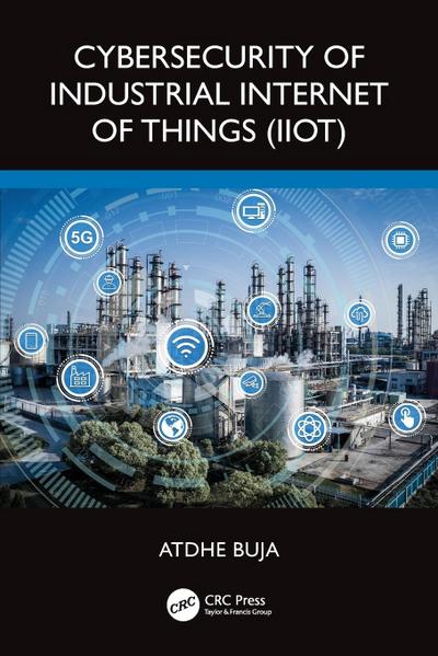 Cybersecurity of Industrial Internet of Things (IIoT)