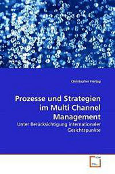 Prozesse und Strategien im Multi Channel Management