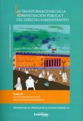 Las transformaciones de la administración pública y del derecho administrativo. Tomo III