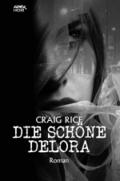 DIE SCHÖNE DELORA