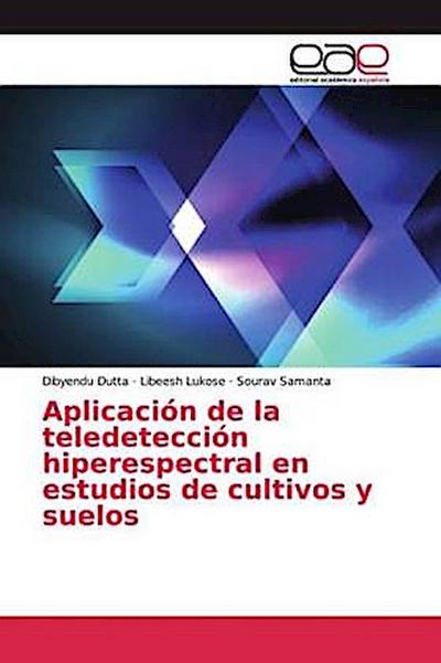 Aplicación de la teledetección hiperespectral en estudios de cultivos y suelos