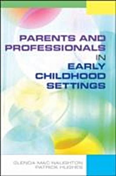 Parents and Professionals in Early Childhood Settings