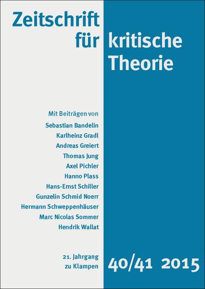 Zeitschrift fur kritische Theorie: 21. Jahrgang, Heft 40/41 - 2015