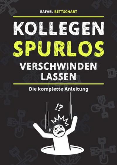 Kollegen spurlos verschwinden lassen [Sonderausgabe]