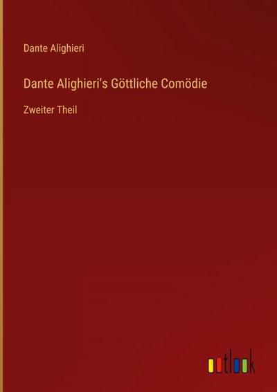 Dante Alighieri’s Göttliche Comödie