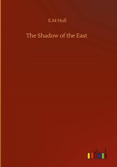 The Shadow of the East