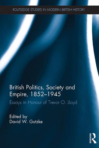 British Politics, Society and Empire, 1852-1945