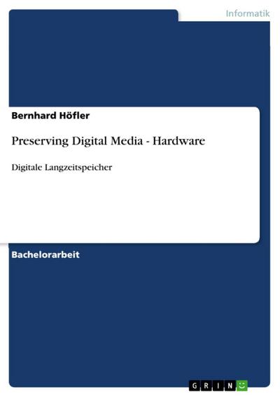Preserving Digital Media - Hardware