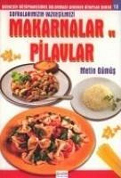 Sofralarimizin Vazgecilmezi Makarnalar ve Pilavlar