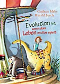 Evolution ist, wenn das Leben endlos spielt