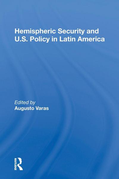 Hemispheric Security And U.s. Policy In Latin America