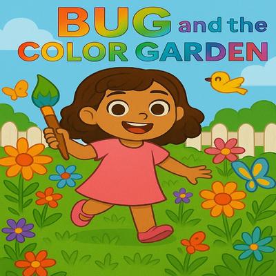 Bug and the Color Garden
