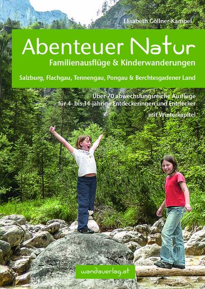 Abenteuer Natur - Familienausflüge & Kinderwanderungen