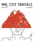 Moi, c’est Tantale