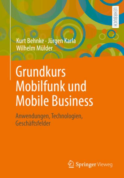 Grundkurs Mobilfunk und Mobile Business