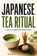 Japanese Tea Ritual