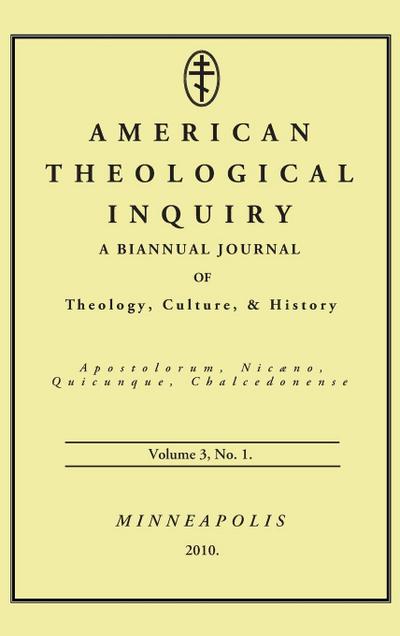 American Theological Inquiry, Volume Three, Issue One