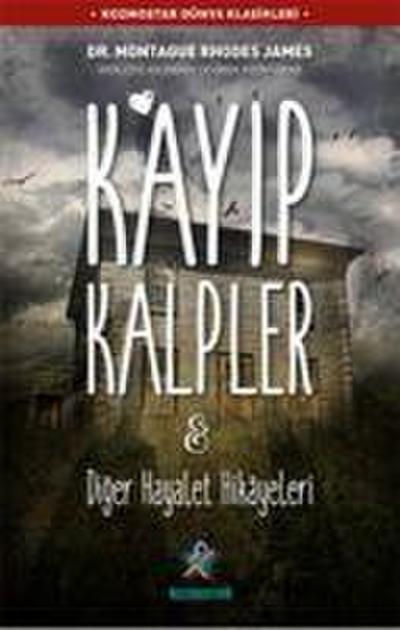 Kayip Kalpler & Diger Hayalet Hikayeleri