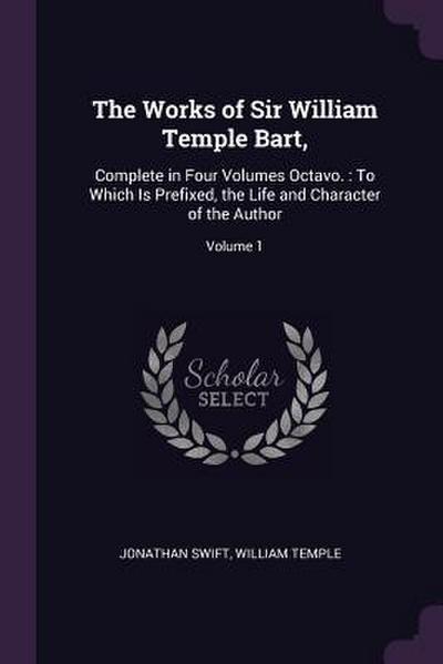 The Works of Sir William Temple Bart