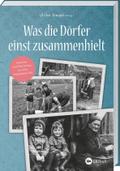 Was die Dörfer einst zusammenhielt