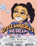 Little Angelica’s Big Dream