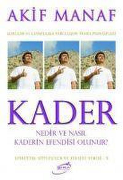 Kader Nedir ve Nasil Kaderin Efendisi Olunur