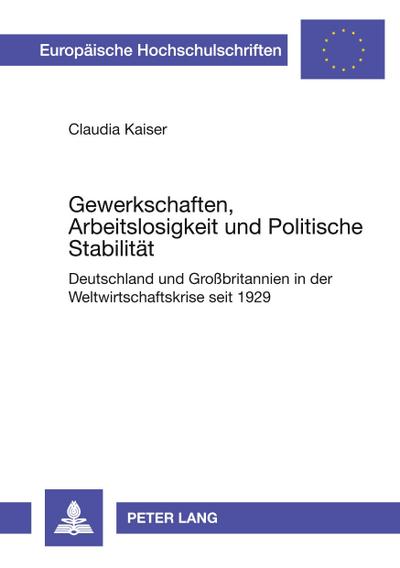 Gewerkschaften, Arbeitslosigkeit und Politische Stabilität