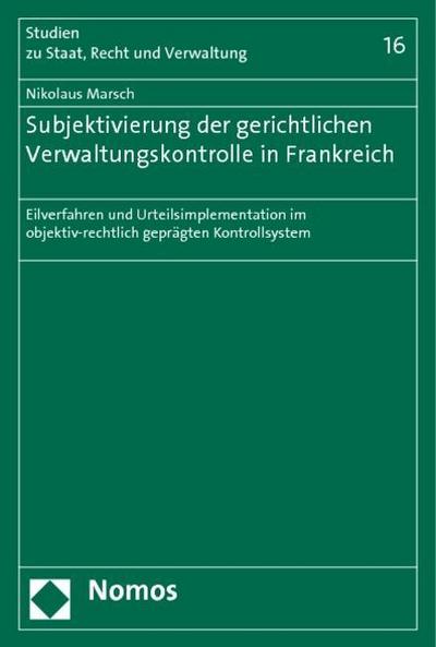 Subjektivierung der gerichtlichen Verwaltungskontrolle in Frankreich