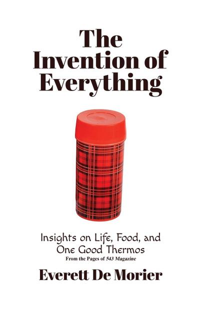The Invention of Everything