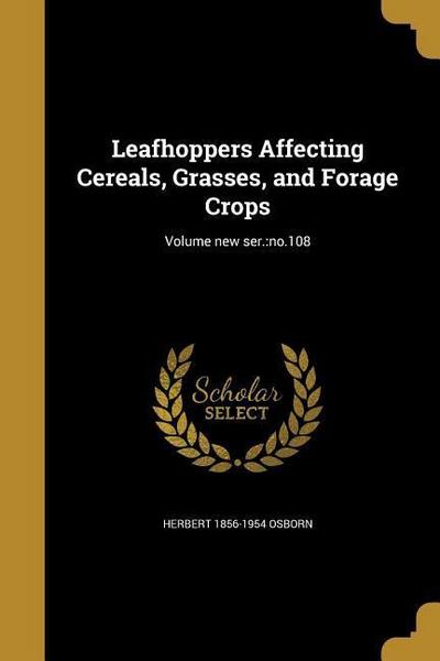 Leafhoppers Affecting Cereals, Grasses, and Forage Crops; Volume new ser.