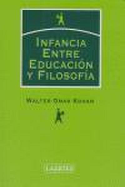 Infancia : entre educación y filosofía