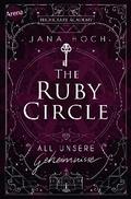 The Ruby Circle (1). All unsere Geheimnisse von Jana Hoch | Ebook