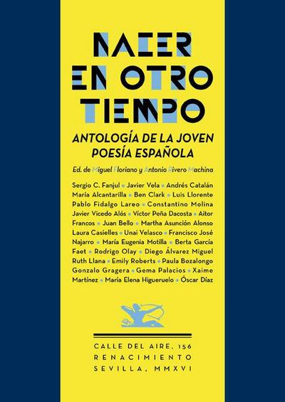 Nacer en otro tiempo : antología de la joven poesía española