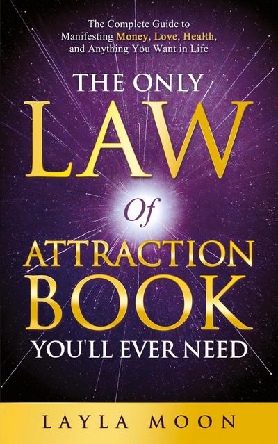 The Only Law of Attraction Book You’ll Ever Need
