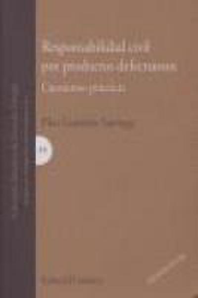 Responsabilidad civil por productos defectuosos : cuestiones prácticas