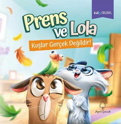 Prens ve Lola - Kuslar Gercek Degildir