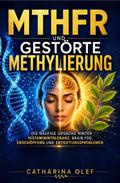 MTHFR und gestörte Methylierung