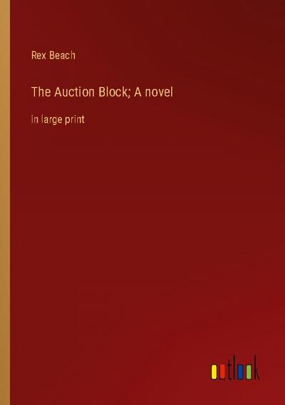 The Auction Block; A novel