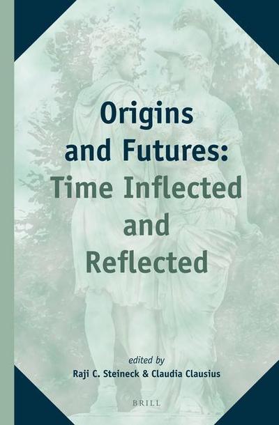 Origins and Futures: Time Inflected and Reflected