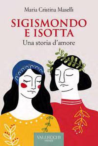 Sigismondo e Isotta. Una storia d’amore