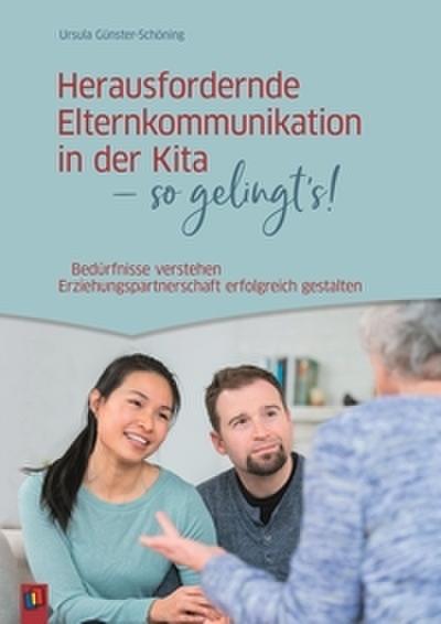 Herausfordernde Elternkommunikation in der Kita - so gelingt’s!