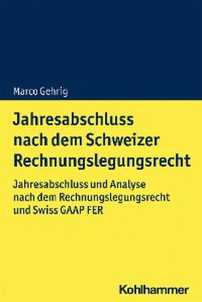 Jahresabschluss nach dem Schweizer Rechnungslegungsrecht