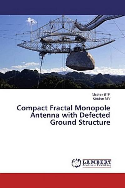 Compact Fractal Monopole Antenna with Defected Ground Structure