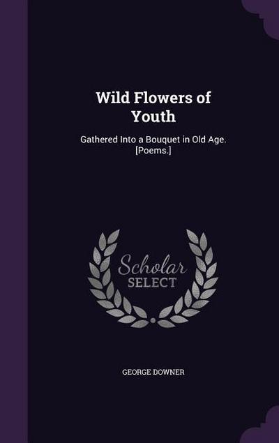 Wild Flowers of Youth